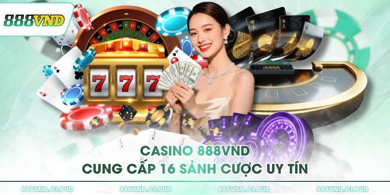 888VND - Link Trang Chủ 888VND ATQ 2026 | Tặng 888K 35 Casino 888VND cung cấp 16 sảnh cược uy tín