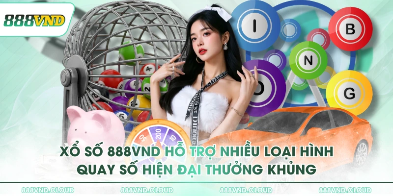 888VND - Link Trang Chủ 888VND ATQ 2026 | Tặng 888K 37 Xổ số 888VND hỗ trợ nhiều loại hình quay số hiện đại thưởng khủng
